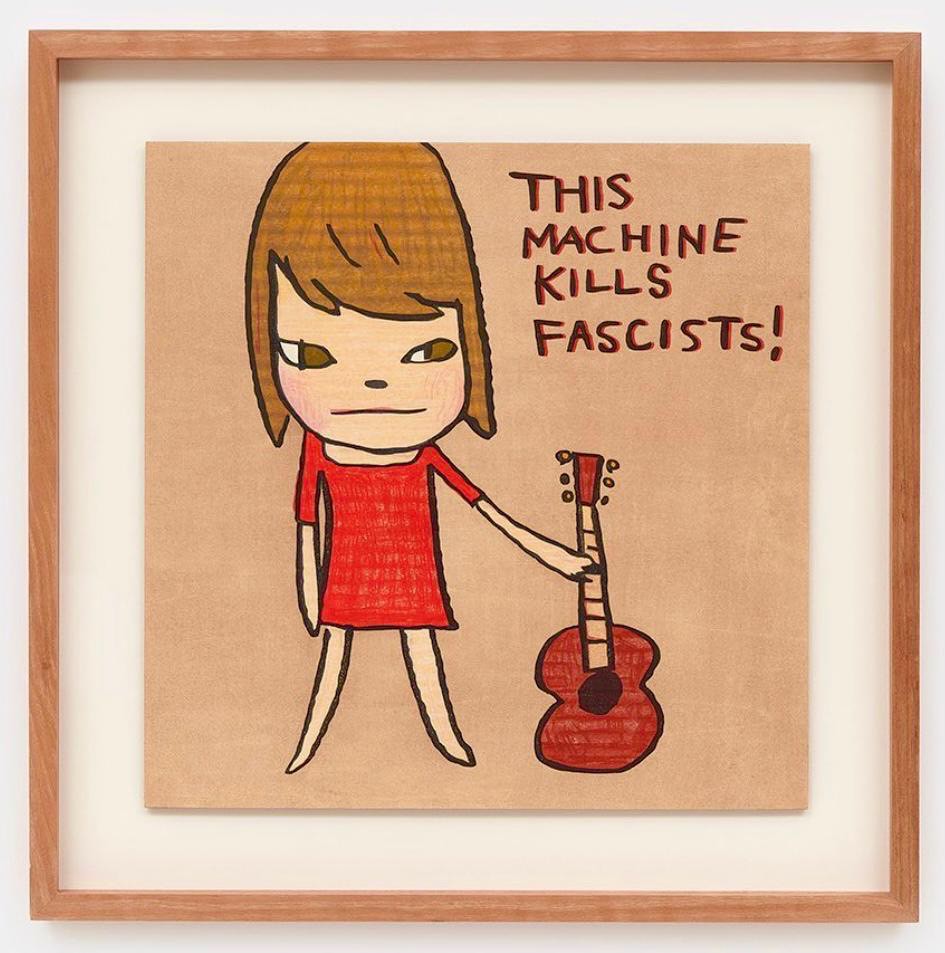 This Machine Kills Fascists! 奈良美智